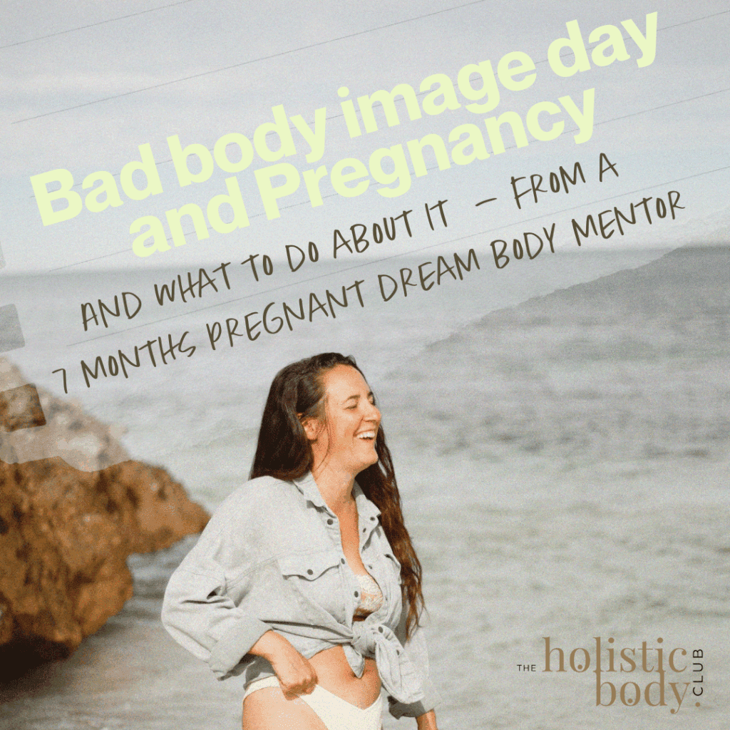 Bad body image during pregnancy
